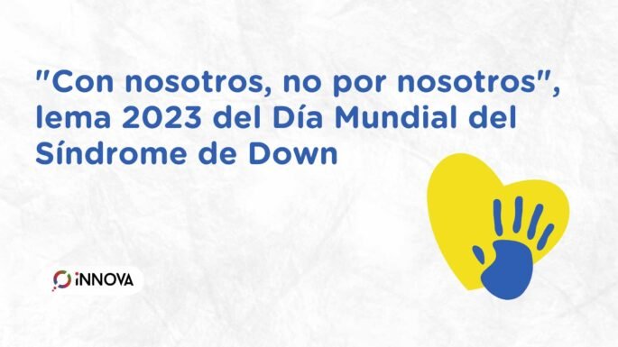 DIA MUNDIAL DEL SINDROME DE DOWN
